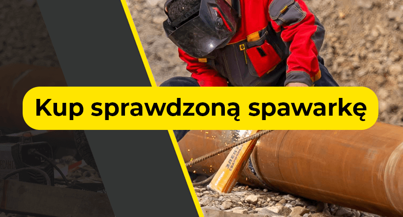 Kup sprawdzoną spawarkę